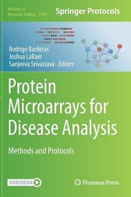 Protein Microarrays for Disease Analysis: Methods and Protocols by Barderas, Rodrigo