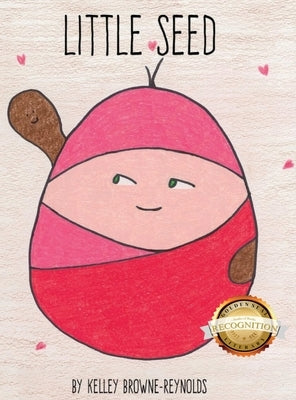 Little Seed (Latest Version) by Reynolds, Kelley Browne
