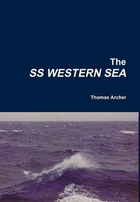The SS Western Sea by Archer, Thomas
