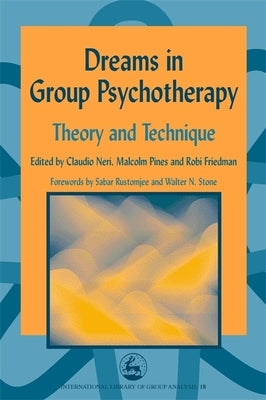 Dreams in Group Psychotherapy: Theory and Technique by Neri, Claudio