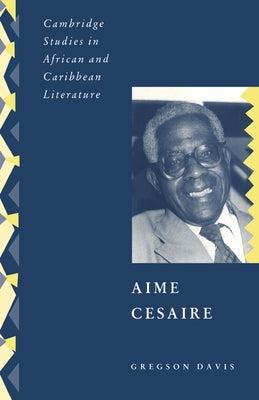 Aime Cesaire by Davis, Gregson