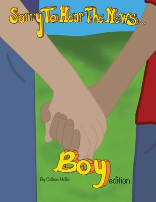 Sorry To Hear The News Boy Edition by Hollis, Colleen