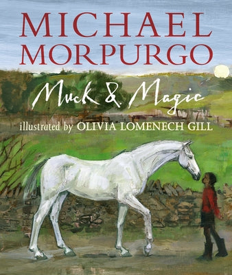 Muck and Magic by Morpurgo, Michael