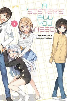 A Sister's All You Need., Vol. 1 (Light Novel) by Kantoku