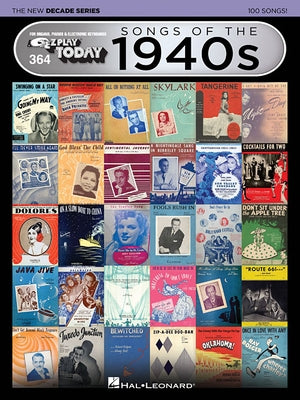 Songs of the 1940s - The New Decade Series: E-Z Play Today Volume 364 by Hal Leonard Corp
