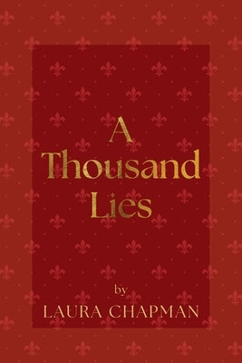 A Thousand Lies by Chapman, Laura