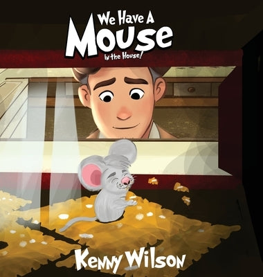 We Have A Mouse In The House by Wilson, Kenny