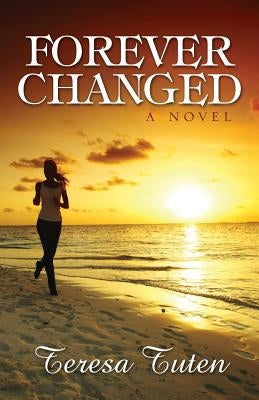 Forever Changed by Tuten, Teresa