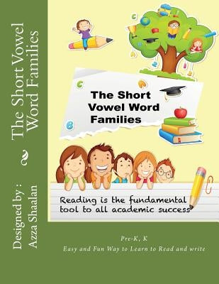 The short Vowel Word Families by Shaalan, Azza