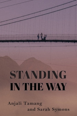 Standing in the Way: From Trafficking Victim to Human Rights Activist by Symons, Sarah
