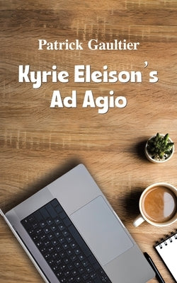Kyrie Eleison s Ad Agio by Gaultier, Patrick
