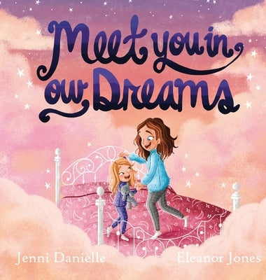 Meet You In Our Dreams by Danielle, Jenni