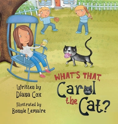 What's That, Carol the Cat? by Cox, Diana