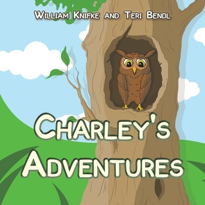 Charley's Adventures by Knifke, William