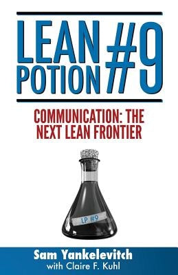 Lean Potion #9: Communication the Next Lean Frontier by Yankelevitch, Sam