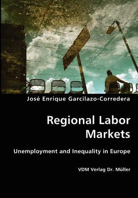 Regional Labor Markets by Garcilazo-Corredera, José Enrique