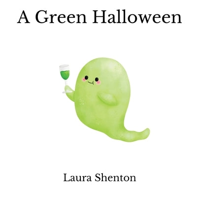 A Green Halloween by Shenton, Laura
