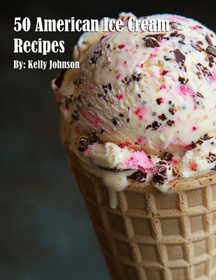 50 American Cake Recipes by Johnson, Kelly