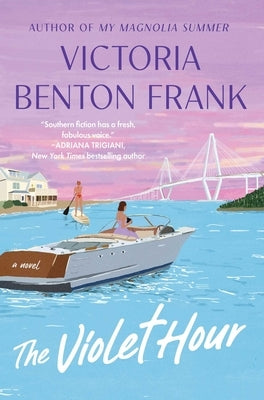 The Violet Hour: A Lowcountry Tale by Benton Frank, Victoria