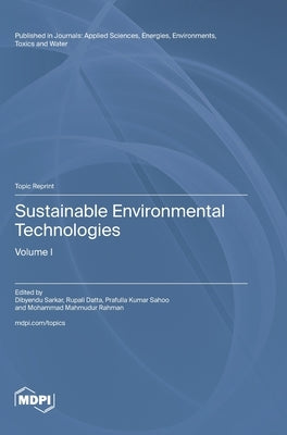 Sustainable Environmental Technologies: Volume I by Sarkar, Dibyendu