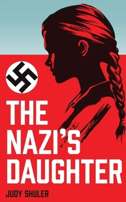 The Nazi's Daughter by Shuler, Judy