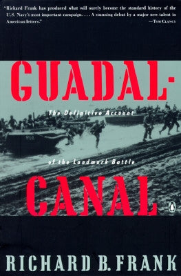 Guadalcanal: The Definitive Account of the Landmark Battle by Frank, Richard B.