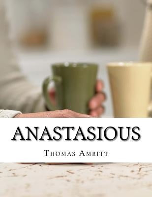 Anastasious by Amritt, Thomas