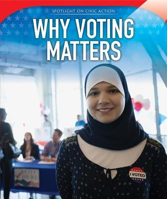 Why Voting Matters by Almasy, Kip