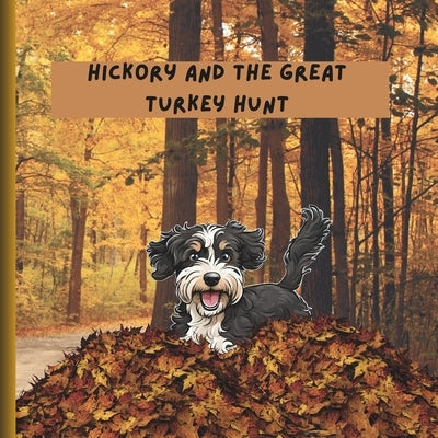 Hickory and the Great Turkey Hunt by Watts, Cindy