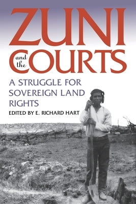 Zuni and the Courts: A Struggle for Sovereign Land Rights by Hart, E. Richard