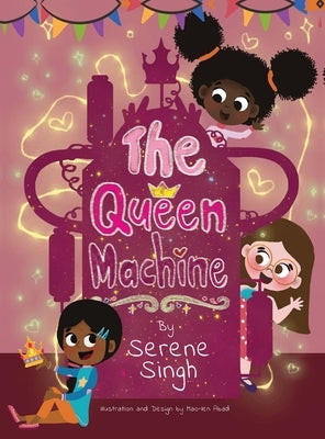 The Queen Machine by Singh, Serene