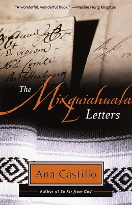 The Mixquiahuala Letters by Castillo, Ana