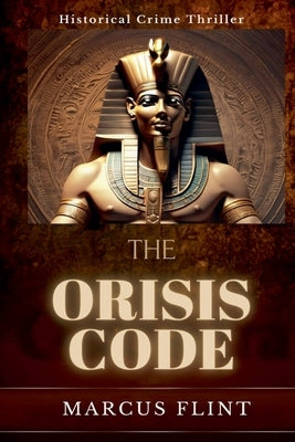 The Orisis Code by Flint, Marcus