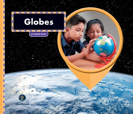 All about Maps: Globes by Rose, Simon
