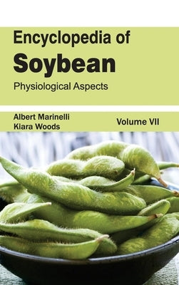 Encyclopedia of Soybean: Volume 07 (Physiological Aspects) by Marinelli, Albert