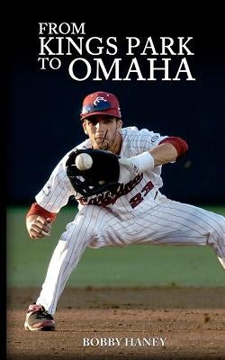 From Kings Park to Omaha by Haney, Bobby