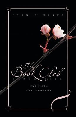 The Book Club Chronicles-Part Six-The Tempest by H. Parks, Joan