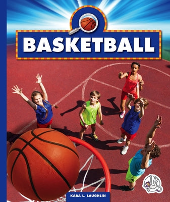 Basketball by Laughlin, Kara L.