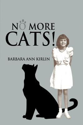 No More Cats ! by Kirlin, Barbara Ann