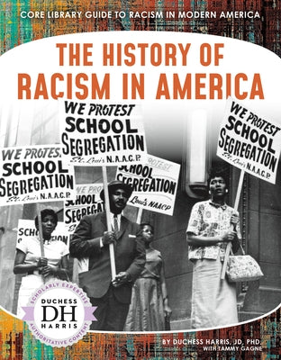 The History of Racism in America by Jd Duchess Harris Phd