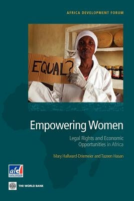 Empowering Women: Legal Rights and Economic Opportunities in Africa by Hallward-Driemeier, Mary