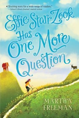 Effie Starr Zook Has One More Question by Freeman, Martha