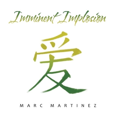 Imminent Implosion by Martinez, Marc