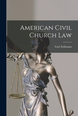American Civil Church Law by Zollmann, Carl