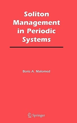 Soliton Management in Periodic Systems by Malomed, Boris A.