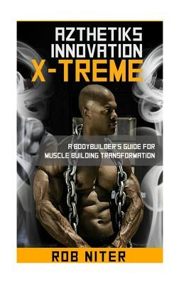 Rob Niter's Azthetiks Innovation by Niter III, Rob