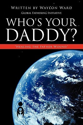 Who's Your Daddy? by Ward, Waylon