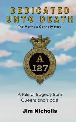 Dedicated Unto Death by Nicholls, Jim