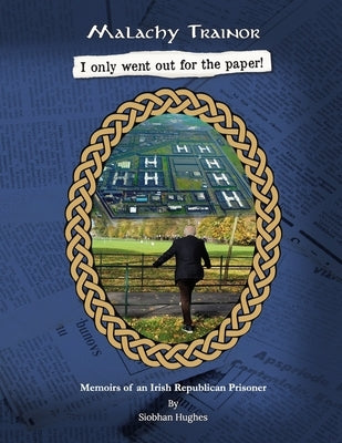 Malachy Trainor. I only went out for the paper by Hughes, Siobhan