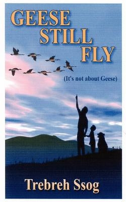 Geese Still Fly by Ssog, Trebreh